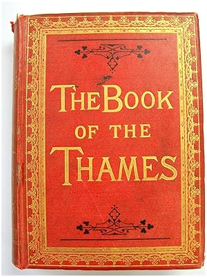 Bild des Verkufers fr The Book of the Thames from Its Rise to Its Fall zum Verkauf von PsychoBabel & Skoob Books