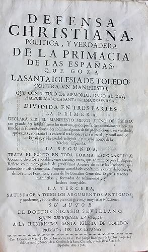 Defensa christiana, politica, y verdadera de la primacia de las Españas, que goza la Santa Iglesi...