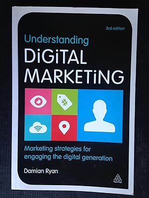 Immagine del venditore per Understanding Digital Marketing, Marketing strategies for engaging the digital Generation venduto da Stadion Books