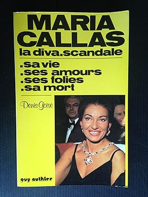 Image du vendeur pour Maria Callas, La diva scandale, Sa vie, ses amours, ses folies, sa Mort mis en vente par Stadion Books