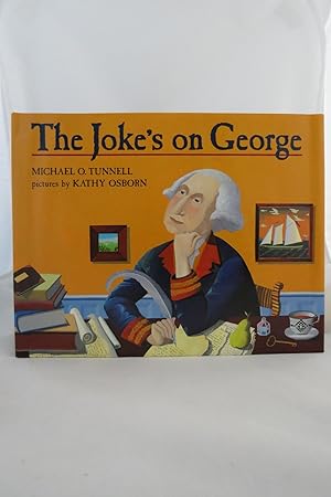 Seller image for THE JOKE'S ON GEORGE (DJ protected by a brand new, clear, acid-free mylar cover) for sale by Sage Rare & Collectible Books, IOBA