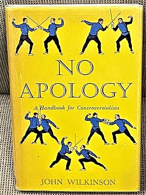 No Apology, A Handbook for Controversialists