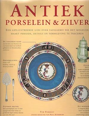 Antiek porselein & zilver. een geïllustreerde gids over tafelgerei die het mogelijk maakt periode...