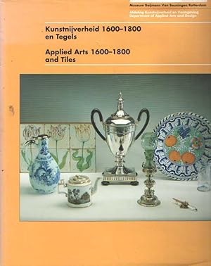 Kunstnijverheid 1600-1800 en tegels / Applied arts 1600-1800 and tiles