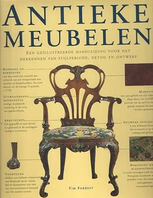 Antieke meubelen Een geïllustreerde handleiding voor het herkennen van stijlperiode, detail en on...