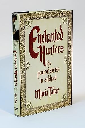 Enchanted Hunters: The Power of Stories in Childhood