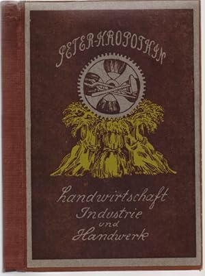 Bild des Verkufers fr Landwirtschaft, Industrie und Handwerk, oder: Die Vereinigung von Industrie und Landwirtschaft, von geistiger und krperlicher Arbeit. Neue, durchgesehene und vermehrte Auflage. Aus dem Englischen bersetzt. zum Verkauf von Antiquariat Dwal