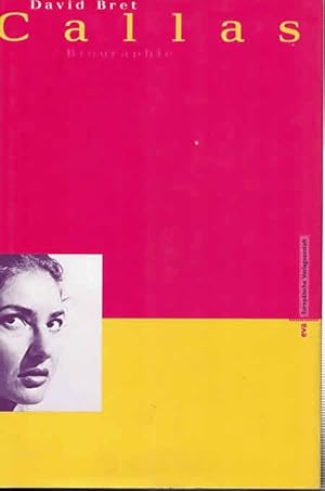 Seller image for Callas. Biographie. Mit einem Vorw. von Montserrat Caball. Aus dem Engl. bers. von Gtz Burghardt. for sale by Antiquariat & Buchhandlung Rose