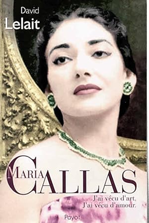 Bild des Verkufers fr Maria Callas. "J'ai vcu d'art, j'ai vcu d'amour .". dition revue et augmente. zum Verkauf von Antiquariat & Buchhandlung Rose