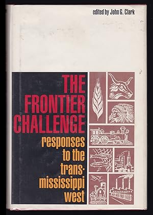 Seller image for The Frontier Challenge: Responses to the Trans-Mississippi West for sale by JNBookseller