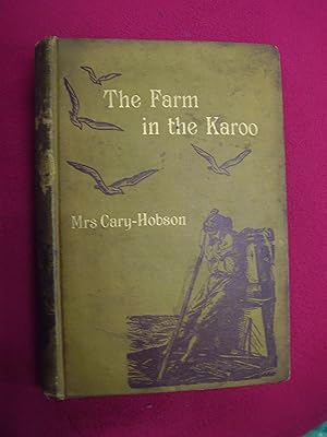 Seller image for The Farm in the Karoo or What Charley Vyvyan and His Friends Saw in South Africa for sale by Baggins Book Bazaar Ltd