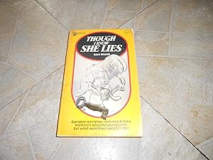 Seller image for Though I Know She Lies for sale by ralph brandeal