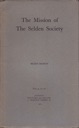 Seller image for Mission of the Selden Society, The: Selden Society Lecture Delivered in the United States Court House, Washington, D. C. for sale by Monroe Street Books