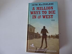 Seller image for A Million Ways to die in the West. Roman. Hardcover for sale by Deichkieker Bcherkiste