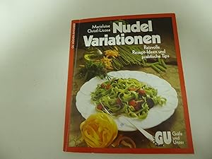 Imagen del vendedor de Nudelvariationen. Reizvolle Rezept-Ideen und praktische Tips. GU Kchen-Ratgeber a la venta por Deichkieker Bcherkiste