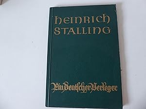 Imagen del vendedor de Heinrich Stalling. Ein deutscher Verleger. Zum 70. Geburtstag des Geheimen Kommerzienrats Dr. med. h.c. Heinrich Stalling. Softcover a la venta por Deichkieker Bcherkiste