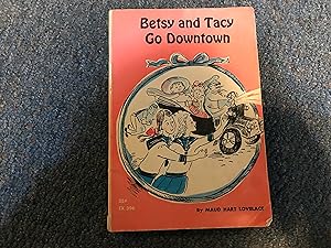 Seller image for BETSY AND TACY GO DOWNTOWN for sale by Betty Mittendorf /Tiffany Power BKSLINEN