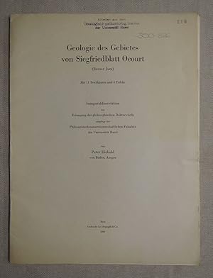 Geologie des Gebietes von Siegfriedblatt Ocourt (Berner Jura). Inaugural-Dissertation Universität...