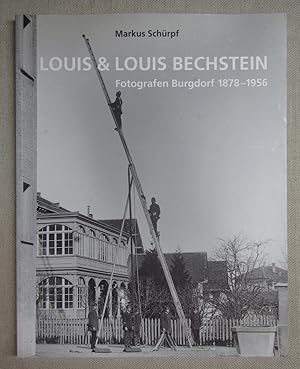 Seller image for Louis & Louis Bechstein. Fotografen Burgdorf 1878-1956. for sale by Antiquariat Hanfgarten