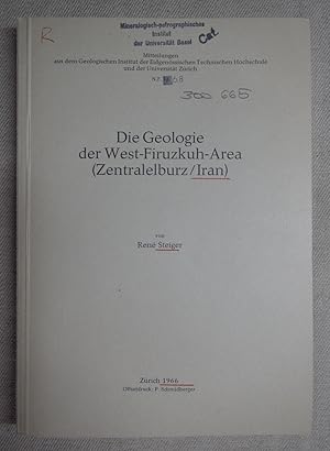Die Geologie der West-Firuzkuh-Area (Zentralelburz/Iran). Mitteilungen Geologisches Institut der ...