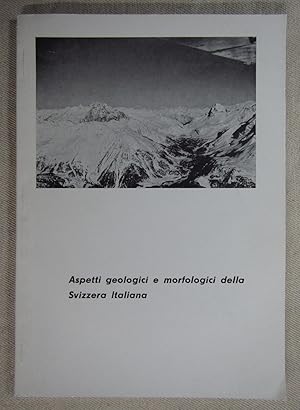 Aspetti geologici e morfologici della Svizzera Italiana. Estratto da Quaderni Grigionitaliani no. 4.