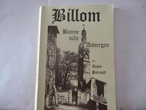 Billom, bonne ville d'Auvergne, cité médiévale. Des origines au 20e siècle, par André Pairault