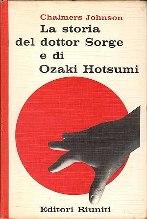 LA STORIA DEL DOTTOR SORGE E DI OZAKI HOTSUMI