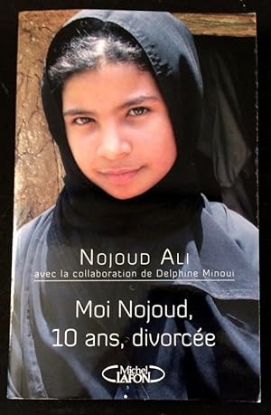 Image du vendeur pour Moi, Nojoud, 10 ans, divroce (French Edition) mis en vente par Livres Norrois