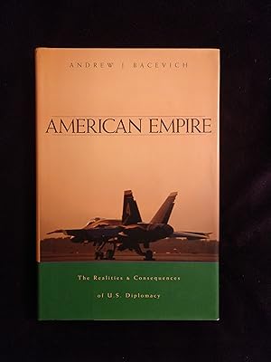 Seller image for AMERICAN EMPIRE: THE REALITIES & CONSEQUENCES OF U.S. DIPLOMACY for sale by JB's Book Vault