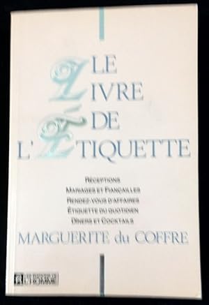 LIVRE DE L ETIQUETTE (French Edition)