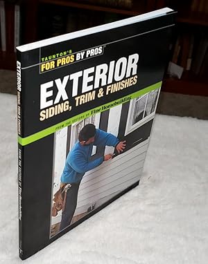 Seller image for Exterior Siding, Trim & Finishes (Taunton's For Pros by Pros) for sale by Lloyd Zimmer, Books and Maps