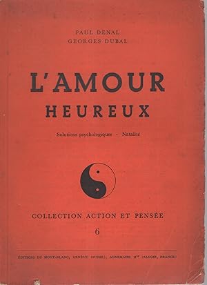 Bild des Verkufers fr L'Amour heureux : solutions psychologiques, natalit. 2e dition. zum Verkauf von PRISCA