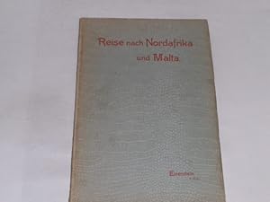 Seller image for Reise nach Malta, Tripolitanien und Tunesien. Tagebuch mit Errterungen, um zu berseeischen Reisen und Unternehmungen anzuregen, sowie Beschreibung eines Ausfluges von Ragusa nach Montenegro. for sale by Der-Philo-soph