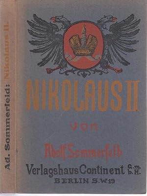 Bild des Verkufers fr Nikolaus II. (Nikolaus der 2. / Zweite) - von Adolf Sommerfeld. zum Verkauf von Antiquariat Carl Wegner