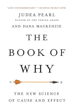 Immagine del venditore per Book of Why : The New Science of Cause and Effect venduto da GreatBookPrices