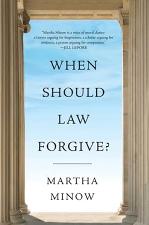 Imagen del vendedor de When Should Law Forgive? a la venta por GreatBookPrices