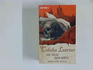 Imagen del vendedor de Die Hexe von Kln : historischer Roman. a la venta por ANTIQUARIAT FRDEBUCH Inh.Michael Simon