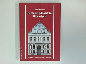 Seller image for Schleswig-Holstein literarisch : Orte und Landschaften in der Literatur. Kleine Schleswig-Holstein-Bcher ; Bd. 46 for sale by ANTIQUARIAT FRDEBUCH Inh.Michael Simon
