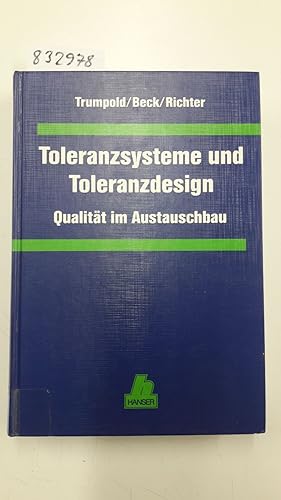 Bild des Verkufers fr Toleranzsysteme und Toleranzdesign: Qualitt im Austauschbau zum Verkauf von Versand-Antiquariat Konrad von Agris e.K.