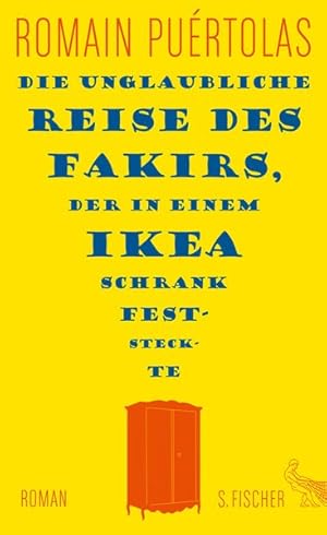 Image du vendeur pour Die unglaubliche Reise des Fakirs, der in einem Ikea-Schrank feststeckte: Roman mis en vente par Gerald Wollermann