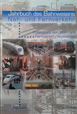 Immagine del venditore per Jahrbuch des Bahnwesens - Nah- und Fernverkehr: Jahrbuch des Bahnwesens, Folge.49, Potenziale von Nah- und Fernverkehrssystemen venduto da Herr Klaus Dieter Boettcher