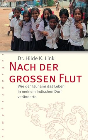 Bild des Verkufers fr Nach der grossen Flut: Wie der Tsunami das Leben in meinem indischen Dorf vernderte zum Verkauf von Gerald Wollermann