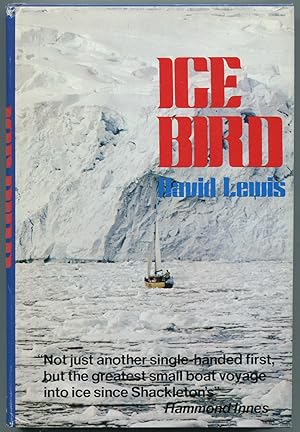 Image du vendeur pour Ice Bird: The First Single-Handed Voyage to Antarctica mis en vente par Between the Covers-Rare Books, Inc. ABAA