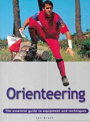 Immagine del venditore per Orienteering: The Essential Guide to Equipment and Techniques venduto da Leura Books