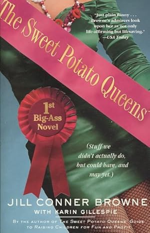 Imagen del vendedor de Sweet Potato Queens' First Big-Ass Novel : Stuff We Didn't Actually Do, but Could Have, and May Yet a la venta por GreatBookPricesUK