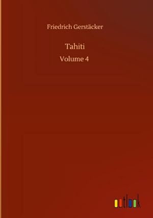 Bild des Verkufers fr Tahiti : Volume 4 zum Verkauf von AHA-BUCH GmbH