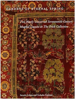Gardens of Eternal Spring: Two Newly Conserved Seventeenth-Century Mughal Carpets in The Frick Co...