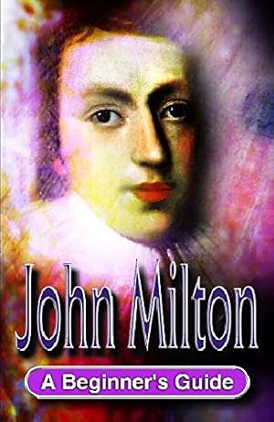 Bild des Verkufers fr John Milton: A Beginner's Guide zum Verkauf von Modernes Antiquariat an der Kyll