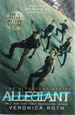 Allegiant: The Divergent Series. Book Three