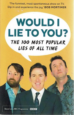 Would I Lie To You? The 100 Most Popular Lies Of All Time